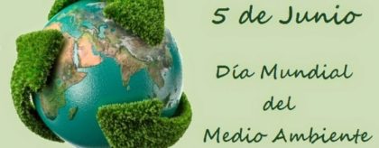 5 de junio, Día Mundial del Medio Ambiente.